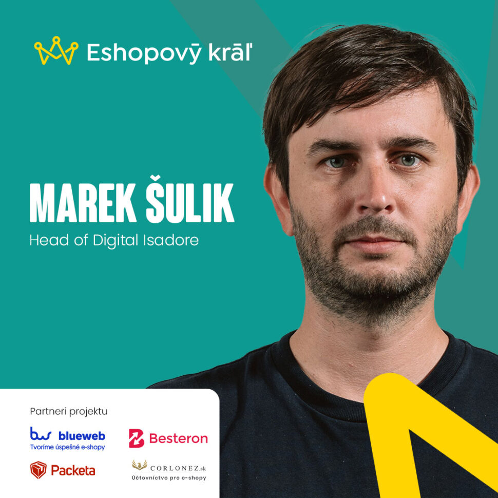 Ako prežiť náročné obdobie v e-commerce? Marek Šulík (Isadore/Birne) o hľadaní rovnováhy medzi performance a brandom, marketingu bez dát a dôležitosti biznis diagnostiky.